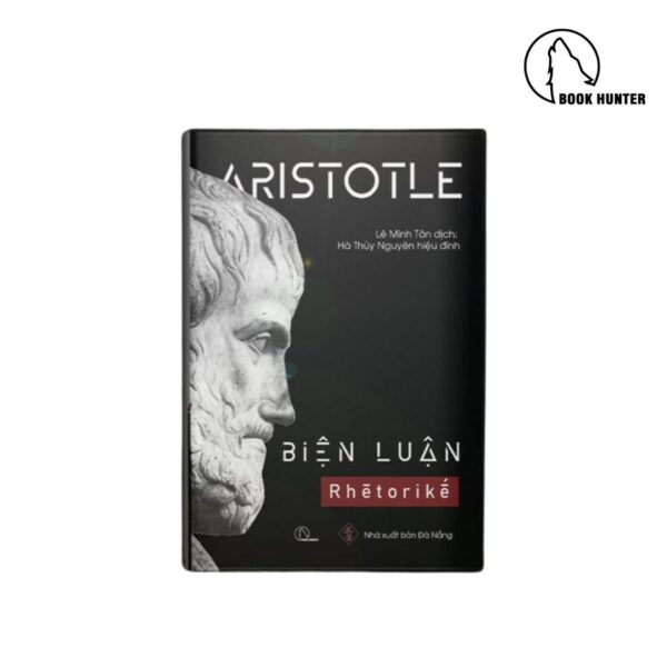 Biện Luận (Rhētorikḗ) - Aristotle