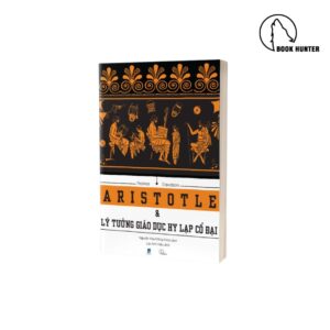 Aristotle & Lý tưởng giáo dục Hy Lạp cổ đại