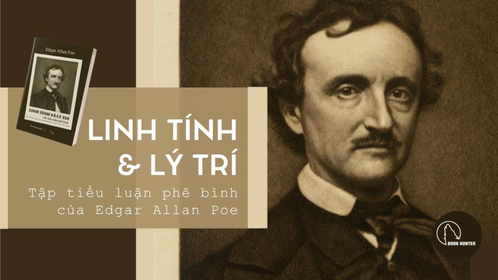 Xuất bản tập tiểu luận của Edgar Allan Poe - LINH TÍNH VÀ LÝ TRÍ - Book ...