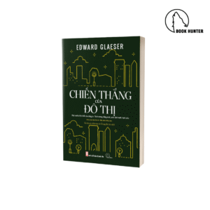 Chiến thắng của đô thị - Edward Glaeser