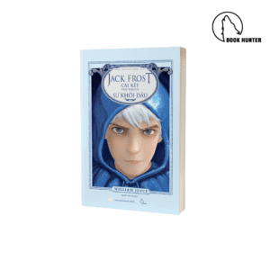 Jack frost: Cái kết trở thành sự khởi đầu - William Joyce