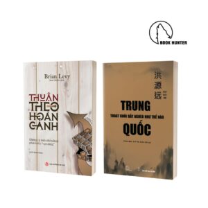 Combo "Trung Quốc thoát khỏi bẫy nghèo như thế nào" & "Thuận theo hoàn cảnh"