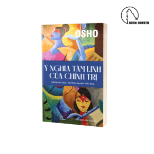 Ý nghĩa tâm linh của chính trị - Osho