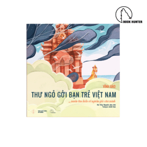 Thư Ngỏ gởi bạn trẻ Việt Nam... muốn tìm hiểu về nguồn gốc của mình - Vĩnh Đào