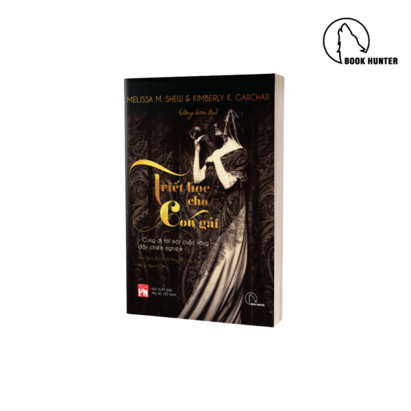 Triết học cho con gái - Melissa Shew & Kimberly Garchar