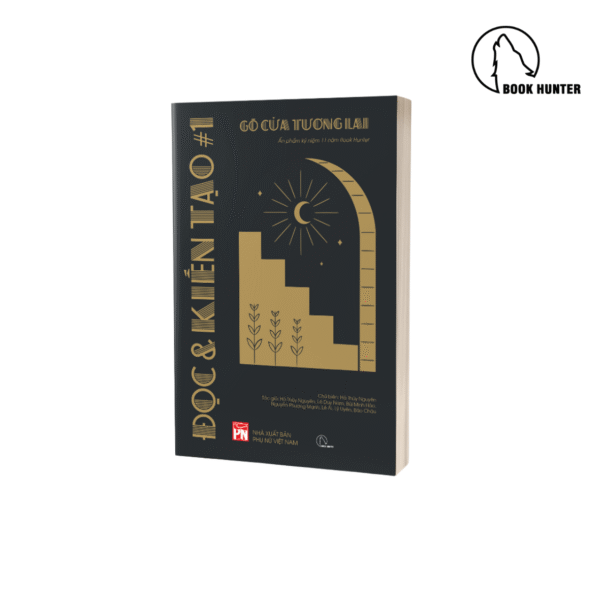 Chuyên đề Đọc & Kiến Tạo #1: GÕ CỬA TƯƠNG LAI - Nhóm Book Hunter