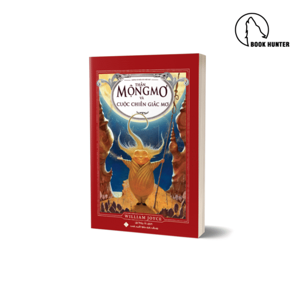 Thần Mộng Mơ và Cuộc chiến giấc mơ - William Joyce