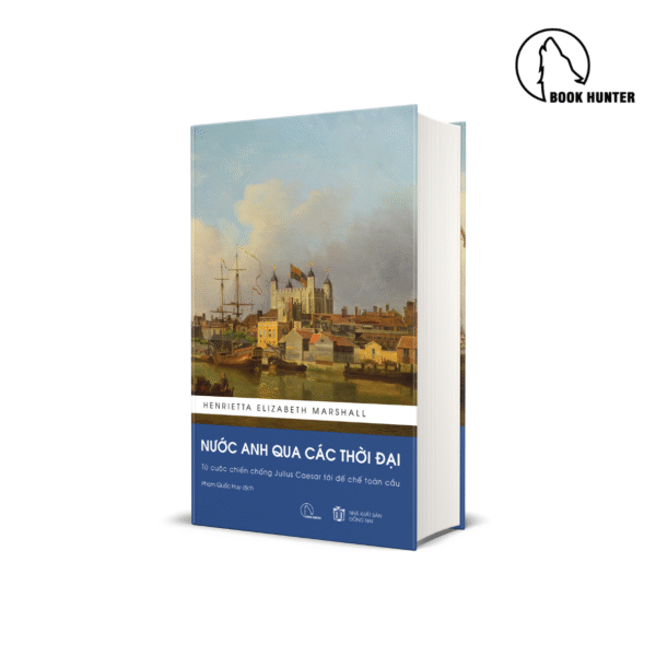 Nước Anh qua các thời đại - Henrietta Elizabeth Marshall