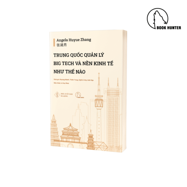 Trung Quốc quản lý Big Tech và nền kinh tế như thế nào - Angela Huyue Zhang