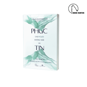Phúc cho người không thấy mà tin - Ralph Waldo Emerson