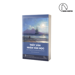Thủy văn nhân văn học - Kim De Wolff, Rina C. Faletti & Ignacio López-Calvo