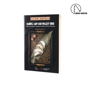 Đắng cay và ngọt bùi - Ellen Oxfeld