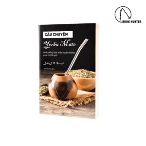 Câu chuyện Yerba Maté - Julia J. S. Sarreal