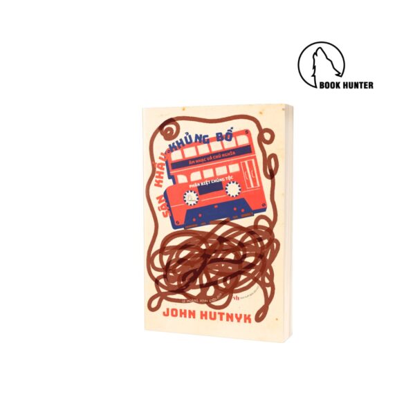 Sân khấu khủng bố - John Hutnyk