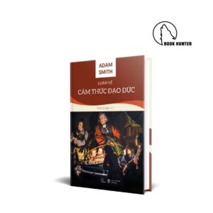 Luận về cảm thức đạo đức - Adam Smith