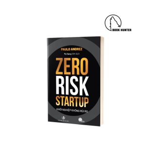 Zero Risk Startup – Khởi nghiệp không rủi ro – Paulo Andrez