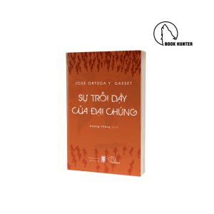 Sự trỗi dậy của đại chúng - José Ortega y Gasset