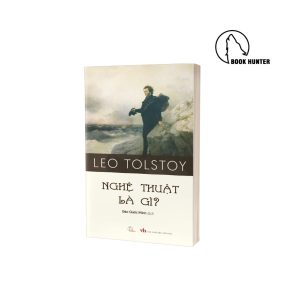 Nghệ thuật là gì? - Leo Tolstoy